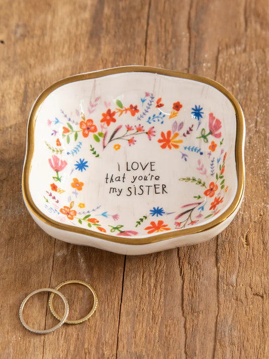 I Love That You're My Sister Trinket Bowl
