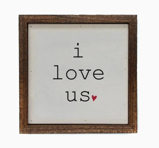 I Love Us Sign